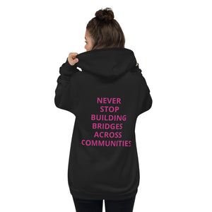 Never Stop Building Bridges - Hoodie sweater